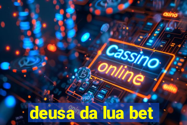 deusa da lua bet